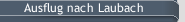 Ausflug nach Laubach